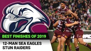Check out his picks here. 12 Man Sea Eagles Stun Raiders Best Finishes Of 2019 Nrl Youtube