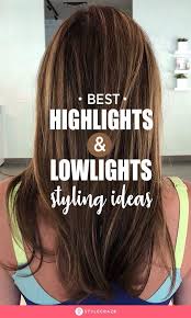 Difference Between Highlights And Lowlights Highlights And Lowlights Lowlights Brown Hair With Highlights And Lowlights