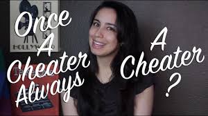Should a cheater's apologies be accepted? Once A Cheater Always A Cheater Youtube