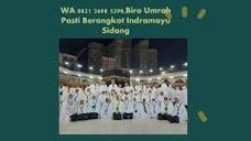 WA 0821 2698 5298,Travel Umroh Indramayu by Biro Umroh Murah - Issuu