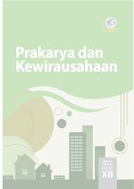 6112020 contoh soal prakarya kelas 7 semester 1 dan 2 kurikulum 2013 dikesempatan kali ini yuksinaucoid akan membahas materi contoh soal prakarya kelas 7 kurikulum 2013 pilihan ganda pg beserta jawabannya. Produk Kreatif Dan Kewirausahaan Kelas 12 Semester 2 Siswapelajar Com