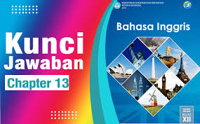 Kunci jawaban hal 207 208 kelas xi bahasa indonesia kurikulum. Kunci Jawaban Bahasa Inggris Kelas 12 Halaman 198 199 Chapter 13 Ilmu Edukasi