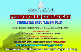 Manakala kemasukan ke maktab rendah sains mara (mrsm), permohonan kemasukan ke tingkatan 4 telah ditutup lebih awal pada 31 oktober 2017. Permohonan Online Kemasukan Tingkatan Satu Tahun 2018 Sekolah Sekolah Menengah Agama Sman Kerajaan Pahang Persatuan Guru Guru Sar Kafa Daerah Kuantan