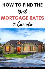 The Best Mortgage Rates In Canada Mortgage Rates Mortgage Lowest Mortgage Rates