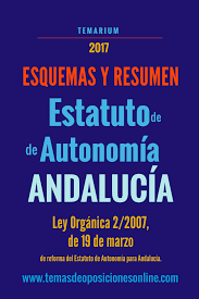 El estatuto de autonomía para andalucía: Esquemas Y Resumen Estatuto De Autonomia De Andalucia Ley Organica 2 2007 De 19 De Marzo Estudiar Oposiciones Ley Organica Oposicion