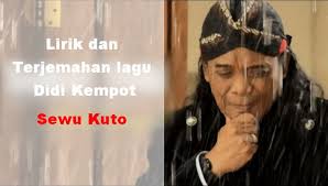 intro g bm c d g verse 1 g bm sewu kuto uwis tak liwati c g d sewu ati tak takoni g bm nanging kabeh podo ra ngerteni c g d lungamu neng endi em c pirang taun anggonku nggoleki g d g seprene durung biso nemoni intro em am d g chorus am d g em wis tak cobo ngelaliake. Lirik Dan Terjemahan Lagu Sewu Kuto Ciptaan Didi Kempot