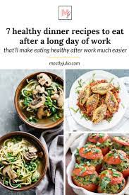 Easy And Healthy Dinner Recipes To Eat After A Long Day Of Work The Perfect Comfort Food To Eat For Dinne Healthy Dinner Recipes Healthy Dinner Dinner Recipes