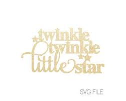 Twinkle Twinkle Little Star Svg File Gender Reveal Baby Etsy In 2021 Twinkle Twinkle Little Star Decorations Twinkle Twinkle Little Star Star Svg