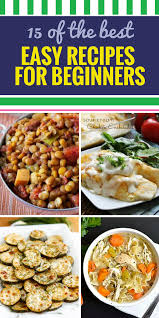 15 Easy Recipes For Beginners My Life And Kids Easy Recipes For Beginners Cooking For Beginners Easy Meals