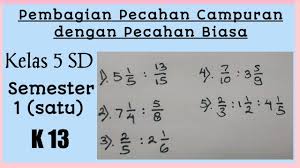 Contoh soal pecahan biasa ke pecahan campuran kelas 4 sd. Penjumlahan Pecahan Dengan Persen Kelas 5 Cara Golden