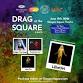 Drag at the Square