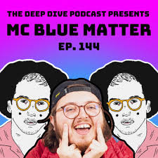 Ep. 144: MC Blue Matter by Vintage Annals Archive Podcast