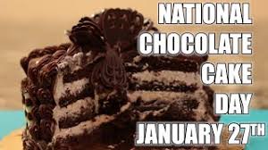 Head to your local bakery or whip up your favorite recipe to celebrate national chocolate cake day! National Chocolate Cake Day January 27th Youtube