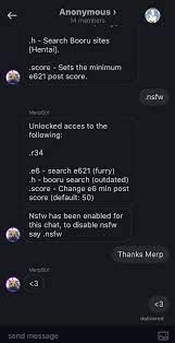 Anonymous 14 members .h - Search Booru sites [Hentai]. .score - Sets the  minimum e621 post score. .nsfw MerpBot Unlocked acces to the following: 34  - search e621 (furry) .h - booru search (outdated) .score - Change min post  score (default: 50) Nsfw has ...
