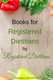 Books For Registered Dietitians By Registered Dietitians In 2020 Healthy Nutrition Diet Nutrition Simple Nutrition