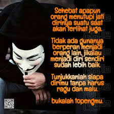Bukalah Topengmu Kata Kata Motivasi Kutipan Kutipan Pelajaran Hidup