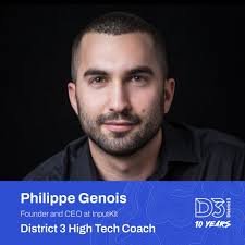 🎉 We're thrilled to welcome Philippe Genois as the newest coach at  District 3! Philippe is a tech enthusiast and serial entrepreneur, best  known as the founder of InputKit, an innovative customer