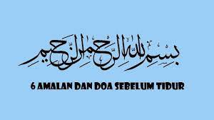 6 Amalan Sebelum Tidur Yang Bisa Dilakukan Agar Menjadi Berkah Lengkap Dengan Doa Tidur Tribun Sumsel