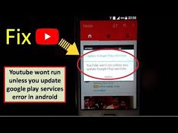 Fix Youtube Won T Run Unless You Update Google Play Services Error In Android Youtube