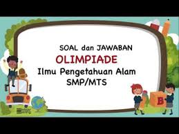 Soal Dan Jawaban Olimpiade Ilmu Pengetahuan Alam Smp Mts Youtube