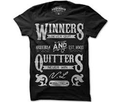 Winners Never Quit T Shirt Uncovet T Shirt Shirts Cool T Shirts