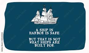 Image result for ship in the harbor is safe