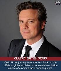 Colin Andrew Firth CBE rose to prominence as part of the 1980s “Brit Pack,”  a group of rising British actors. With early roles in A Month in the  Country and Valmont, he