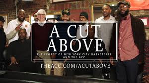 Check spelling or type a new query. A Cut Above The Legacy Of New York City Basketball And The Acc Youtube