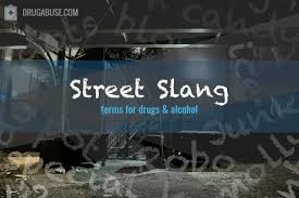 List Of Street Names For Drugs Substance Abuse Addiction