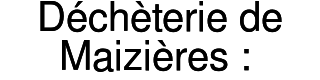 6 allée artilleur de metz, 57000 metz. Dechetterie De Maizieres A Maizieres Les Metz Les Horaires D Ouverture
