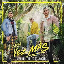 La pieza de manuel turizo y anuel aa titulada adn, fue anunciada hace poco a través de la cuenta oficial de instagram de manuel. Manuel Turizo Ft Noriel Una Vez Mas