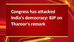 Congress attacked India's democracy: Tharoor's