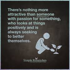 Passion Is Attractive By Unknown Author Inspirational Words Simple Reminders Quotes