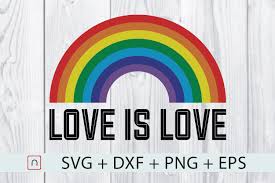 Download Love Is Love Gay Pride Lgbt Rainbow Svg By Novalia Thehungryjpeg Com