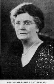 Minnie Edith Wiley Kendall (1866-1932)