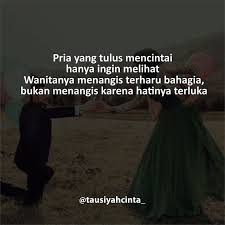 Pria Yang Tulus Mencintai Hanya Ingin Melihat Wanitanya Menangis Terharu Bahagia Bukan Menangis Karena Hatinya Terluka F Bahagia Kutipan Tentang Cinta Motivasi