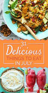 31 Things You Need To Eat In July Eat Summer Recipes Recipes