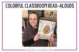 A number of chapter books suitable for 6 and 7 year olds are included on the list. Colorful Classroom Read Alouds The Good Egg