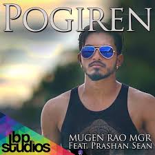 Pogiren A Song By Mugen Rao Prashan Sean On Spotify Album Songs Songs Lyrics