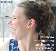 Embracing My Daughter's Special Needs Sweet Sixteen
