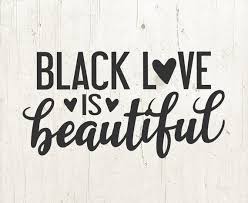 Wells from thurgood marshall, who was the first african american ever appointed to the u.s. Black Love Is Beautiful Svg Love Svg African American Love Etsy