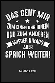 Zum Einen Ohr Hinein Und Zum Anderen Wieder Hinaus Notizbuch Ignorant Notizblock A5 Liniert Lustige Spruche Notizheft 120 Seiten Tagebuch Geschenk Fur Spassvogel Scherzkeks Witzbold By Merchment Lustige