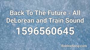 Song ids, or music codes, allow you to add a soundtrack we have compiled a list of our favourite roblox song ids for you to sift through and apply to the. Back To The Future All Delorean And Train Sound Roblox Id Roblox Music Codes