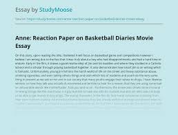 Get help on 【 movie reflection 】 on graduateway huge assortment of free essays & assignments the best writers! Anne Reaction Paper On Basketball Diaries Movie Free Essay Example