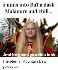 Ba L A Dash Malanore And Chill The Eternal Mountain Dew Guides Us World Of Warcraft Warcraft Wow Meme