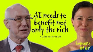 Alan Winfield (UWE Bristol Robotics Lab) AI Needs To Benefit All, Not Only  The Rich.