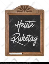 Add ruhetag to one of your lists below, or create a new one. Kreidetafel Mit Der Beschriftung Heute Ruhetag Lizenzfreies Foto 15743216 Bildagentur Panthermedia
