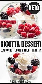 Low Carb Keto Berry Ricotta Dessert Recipe Low Carb Recipes Dessert Ricotta Recipes Dessert Ricotta Dessert
