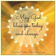 May God bless you today and always.&quot; | Inspirational Quotes ... via Relatably.com