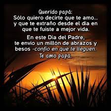 Una cancion para mi papa que fue el mejor padre del mundo.eliborio martinez godoy.descansa en paz papito.siempre viviras. Carta Para Un Padre Fallecido Frases Para Papa Frases Para Padres Papas En El Cielo